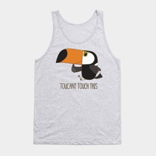 Toucant Touch This, Funny Toucan Bird Joke Pun Tank Top